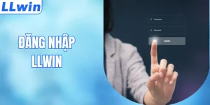 Đăng Nhập Nhanh Chóng, An Toàn Cho Thành Viên Tại LLWIN
